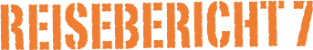 Reisebericht 7